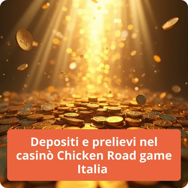Depositi e prelievi nel casinò Chicken Road game Italia