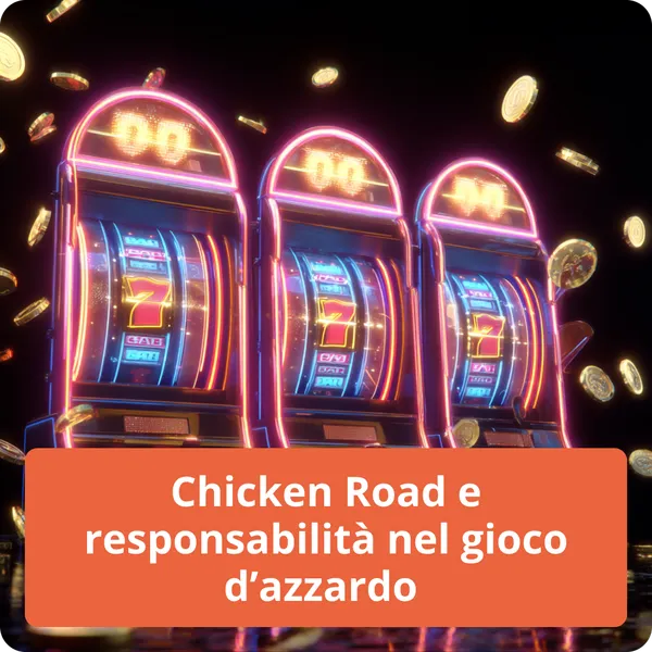 Chicken Road e responsabilità nel gioco d'azzardo